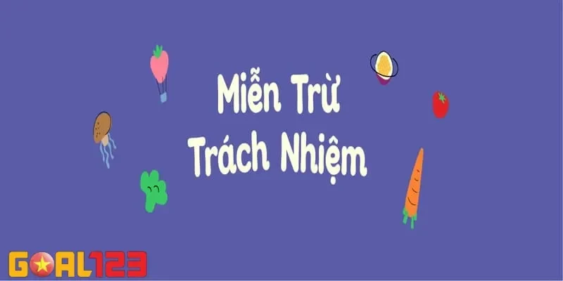 miễn trừ trách nhiệm