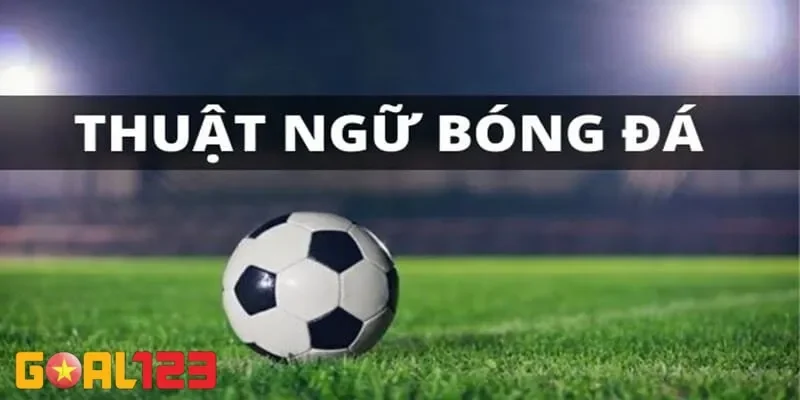 thuật ngữ bóng đá